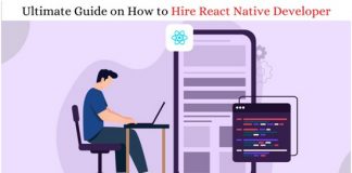 Ultimate Guide on How to Hire React Native Developer