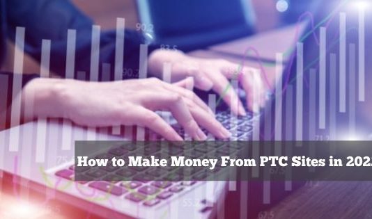 How to Make Money From PTC Sites in 2022