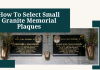 How to Select Small Granite Memorial Plaques