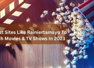 21 Best Sites Like Rainiertamayo To Watch Movies & TV Shows In 2023