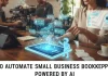 How To Use AI To Automate Small Business Bookkeeping how to use AI to automate small business bookkeeping